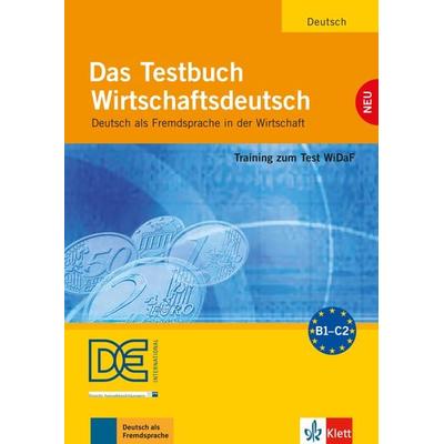Das Testbuch Wirtschaftsdeutsch, Taschenbuch von Margarete Riegler-Poyet,Bernard Straub,Paul Thiele, Klett Sprachen GmbH, 978-3-12-606184-1
