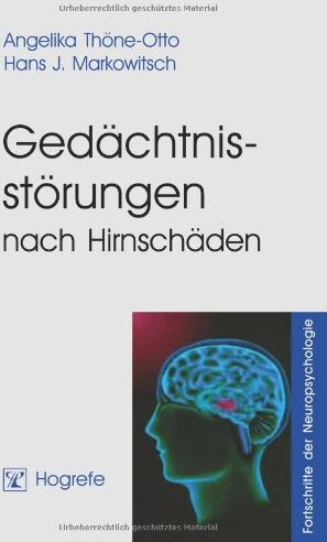 Markowitsch, Hans J. - Gedächtnisstörungen nach Hirnschäden - Preis vom 10.10.2026 11:48:34 h