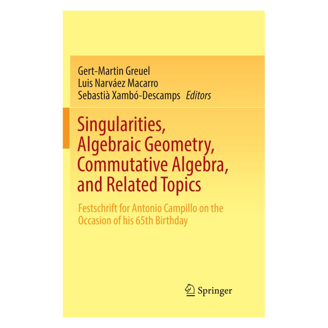Springer Singularities, Algebraic Geometry, Commutative Algebra, and Related Topics (Englisch, Softcover, Gert-Martin Greuel, Luis Narváez Macarro, Sebastià Xambó-Descamps) (56102447)