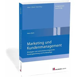 Marketing und Kundenmanagement, Fachbücher von Heinz Stark