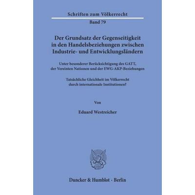 Der Grundsatz der Gegenseitigkeit in den Handelsbeziehungen zwischen Industrie- und Entwicklungsländern unter besonderer Berücksichtigung des GATT,