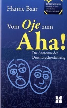 Hanne Baar - Vom Oje zum Aha!: Die Anatomie der Durchbruchserfahrung. Herzenssache - Preis vom 15.10.2026 23:06:25 h