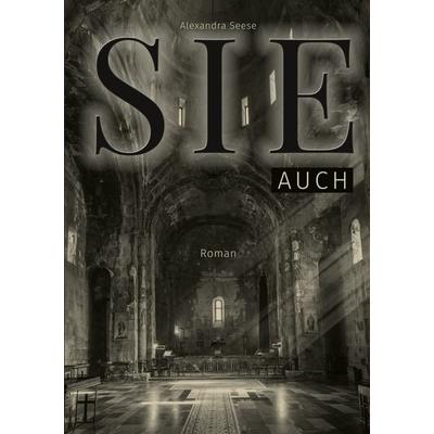 Sie auch, Taschenbuch von Alexandra Seese, BoD – Books on Demand, 978-3-695-11623-2