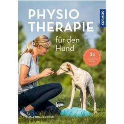 Physiotherapie für den Hund, Ratgeber von Martina Flocken