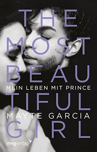Mayte Garcia - The Most Beautiful Girl: Mein Leben mit Prince - Preis vom 11.10.2026 03:10:56 h
