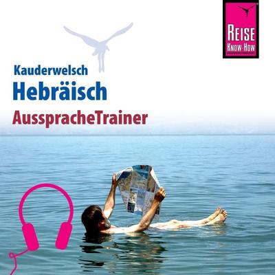 Reise Know-How Kauderwelsch AusspracheTrainer Hebräisch - Roberto Strauss, Audio, 9783958520486