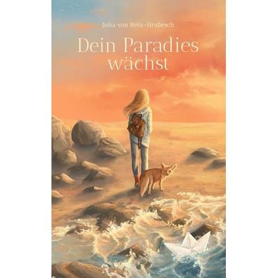 Dein Paradies wächst, Taschenbuch von Julia Rein-Hrubesch, Twentysix, 978-3-7407-4592-9