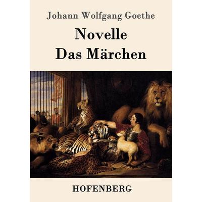 Novelle / Das Märchen, Taschenbuch von Johann Wolfgang von Goethe, Hofenberg, 978-3-8430-5177-4
