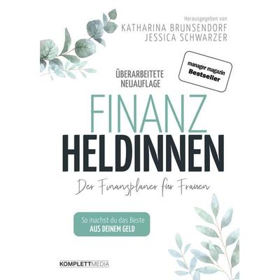 Finanzheldinnen, Gebundene Ausgabe von Katharina Bremer,Jessica Schwarzer, Scholo Verlag, 978-3-8312-0565-3