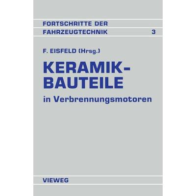 Keramik-Bauteile in Verbrennungsmotoren, Taschenbuch von , Vieweg & Teubner, 978-3-528-06357-3