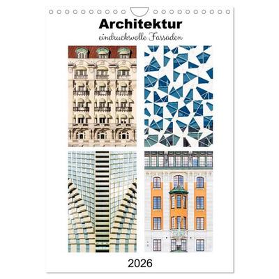 Architektur. eindrucksvolle Fassaden (Wandkalender 2026 DIN A4 hoch), CALVENDO Monatskalender