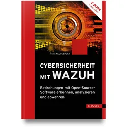 Cybersicherheit mit Wazuh, Fachbücher von Frank Neugebauer