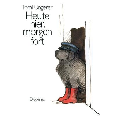 Heute hier, morgen fort, Gebundene Ausgabe von Tomi Ungerer, Diogenes, 978-3-257-02001-4