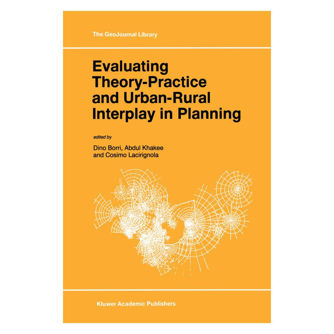 Springer Evaluating Theory-Practice and Urban-Rural Interplay in Planning (Englisch, Softcover, Abdul Khakee, Cosimo Lacirignola, Dino Borri) (55541387)