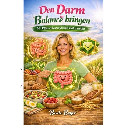 Den Darm in Balance bringen, Taschenbuch von Beate Beyer, Epubli, 978-3-565-43508-1