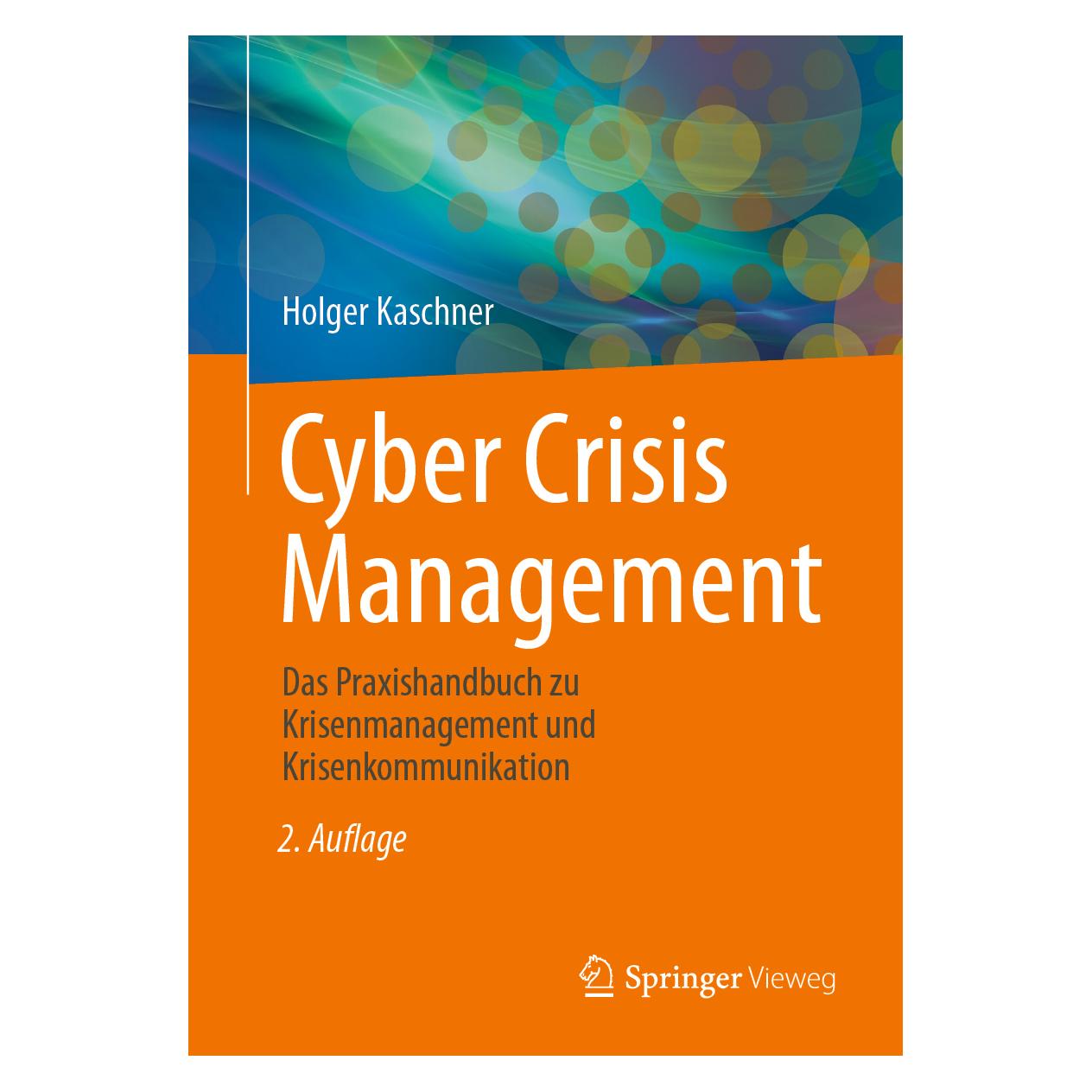 Springer Cyber Crisis Management (Deutsch, Softcover, Holger Kaschner) (46128239)