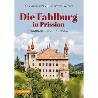 Die Fahlburg in Prissian, Taschenbuch von Leo Andergassen,Christoph Gufler, Athesia-Tappeiner Verlag