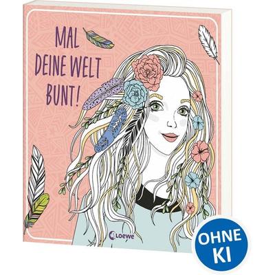 Mal deine Welt bunt!, Taschenbuch von , Loewe, 978-3-7432-1304-3