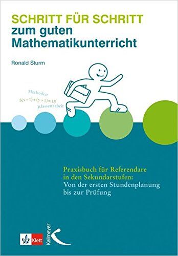 Ronald Sturm - Schritt für Schritt zum guten Mathematikunterricht: Praxisbuch für Referendare in den Sekundarstufen: Von der ersten Stundenplanung bis zur Prüfung - Preis vom 30.09.2026 09:01:18 h