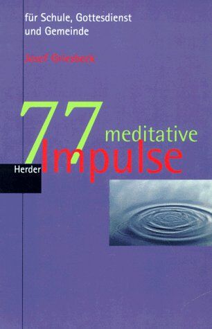 Josef Griesbeck - 77 meditative Impulse - Preis vom 09.10.2026 07:28:09 h