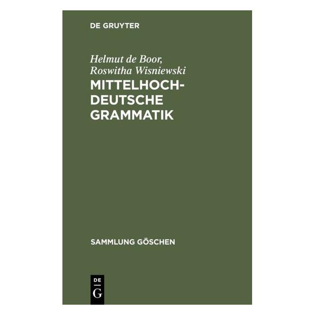 De Gruyter Mittelhochdeutsche Grammatik (Deutsch, Softcover, Helmut de Boor, Roswitha Wisniewski) (8095243)