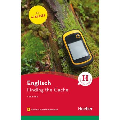 Finding the Cache, Taschenbuch von Denise Kirby, Hueber, 978-3-19-302997-3
