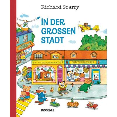 In der großen Stadt, Gebundene Ausgabe von Richard Scarry, Diogenes Verlag AG, 978-3-257-01187-6