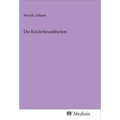 Die Kinderkrankheiten, Taschenbuch von , MV-Medizin, 978-3-96875-275-4