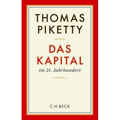 Das Kapital im 21. Jahrhundert, Gebundene Ausgabe von Thomas Piketty, C.H. Beck, 978-3-406-67131-9
