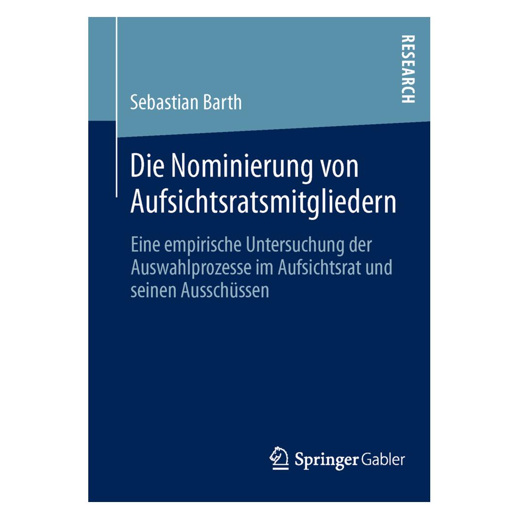 Springer Die Nominierung von Aufsichtsratsmitgliedern (Deutsch, Softcover, Sebastian Barth) (55520282)