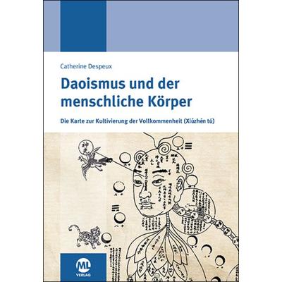 Daoismus und der menschliche Körper, Gebundene Ausgabe von Catherine Despeux, Mgo fachverlage, 978-3-96474-186-8