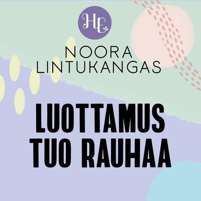 Luottamus tuo rauhaa - Noora Lintukangas, Audio, 9789179092535