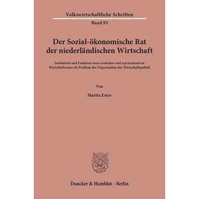 Der Sozial-ökonomische Rat der niederländischen Wirtschaft., Taschenbuch von Marita Estor, Duncker & Humblot, 978-3-428-00380-8