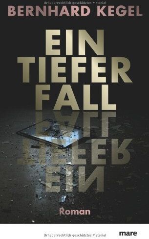 Bernhard Kegel - Ein tiefer Fall - Preis vom 09.10.2026 07:28:09 h