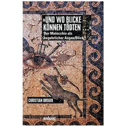 »Und wo blicke können tödten...«, Fachbücher von Christian Breuer