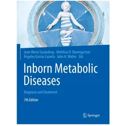 Inborn Metabolic Diseases, Fachbücher von John Walter, Jean-Marie Saudubray, Matthias R. Baumgartner, Ángeles García-Cazorla