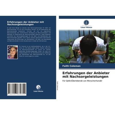Erfahrungen der Anbieter mit Nachsorgeleistungen, Taschenbuch von Faith Coleman, Verlag Unser Wissen, 978-620-3-83035-4