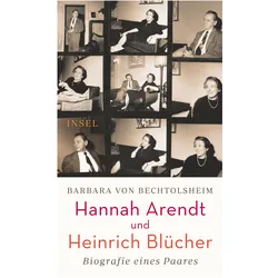 Hannah Arendt und Heinrich Blücher, Biografien von Barbara von Bechtolsheim