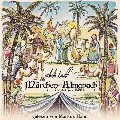 Märchen-Almanach auf das Jahr 1826 - Wilhelm Hauff, Audio, 9783969315736
