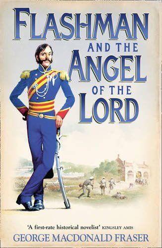 Fraser, George Macdonald - Flashman and the Angel of the Lord (The Flashman Papers) - Preis vom 16.10.2026 11:41:07 h