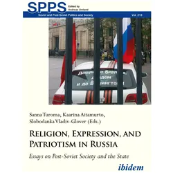 Religion, Expression, and Patriotism in, Fachbücher von Slobodanka Vladiv-Glover, Kaarina Aitamurto, Sanna Turoma, Andreas Umland