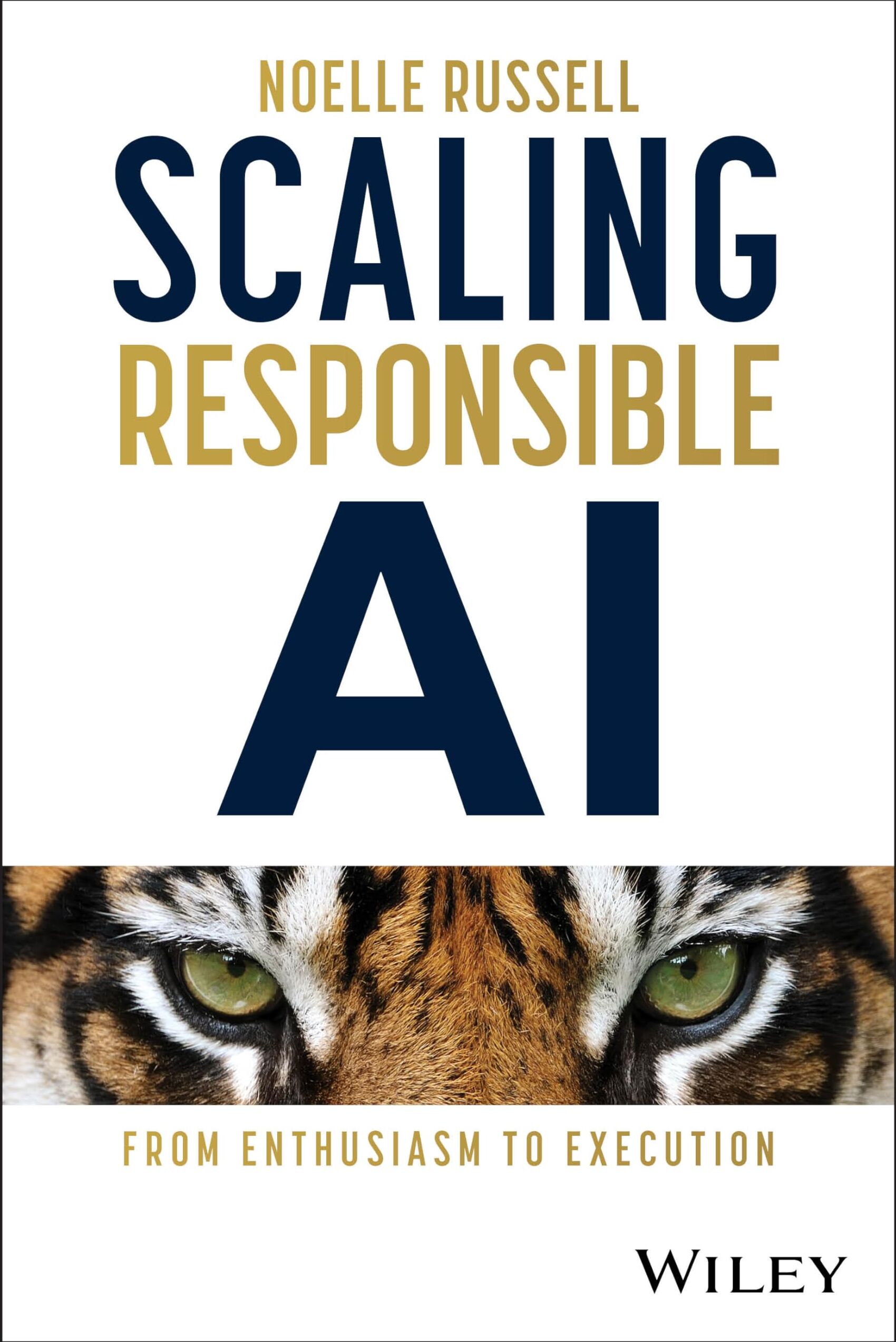 Noelle Russell - Scaling Responsible AI: From Enthusiasm to Execution - Preis vom 09.10.2026 07:28:09 h