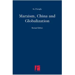 Marxism, China and Globalization, Fachbücher von Changfu Xu