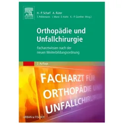 Orthopädie und Unfallchirurgie, Fachbücher von Tim Pohlemann, Ingo Marzi, Klaus-Peter Günther, Hanns-Peter Scharf, Axel Rüter