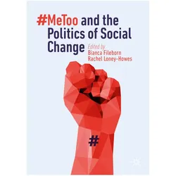 #MeToo and the Politics of Social Change, Fachbücher von Bianca Fileborn, Rachel Loney-Howes