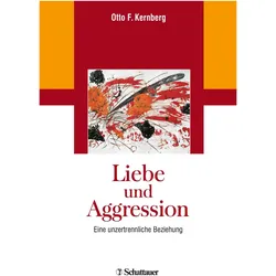 Liebe und Aggression, Fachbücher von Otto F. Kernberg