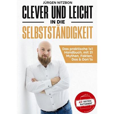 Clever und leicht in die Selbstständigkeit, Taschenbuch von Jürgen Nitzbon, BoD – Books on Demand, 978-3-8192-0861-4