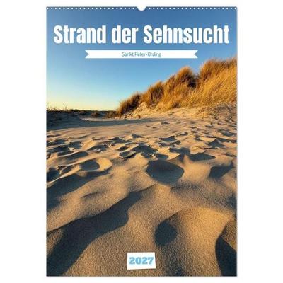 Strand der Sehnsucht - Sankt Peter-Ording (Wandkalender 2027 DIN A2 hoch), CALVENDO Monatskalender