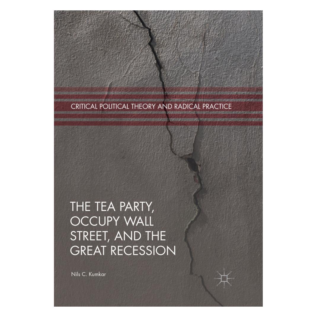 Springer The Tea Party, Occupy Wall Street, and the Great Recession (Englisch, Softcover, Nils C. Kumkar) (56058373)