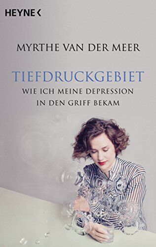 Myrthe Van der Meer - Tiefdruckgebiet: Wie ich meine Depression in den Griff bekam - Preis vom 09.10.2026 07:28:09 h